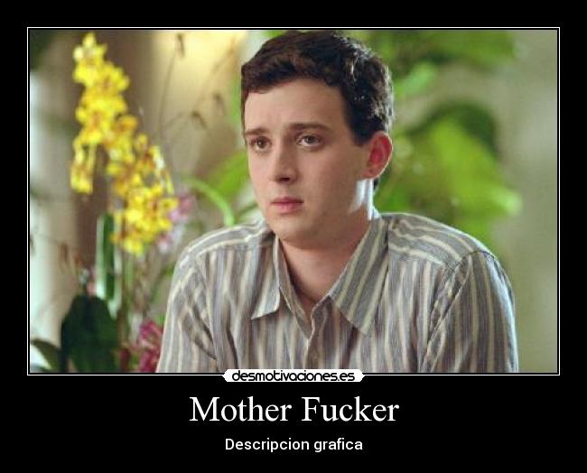 Mother Fucker - 