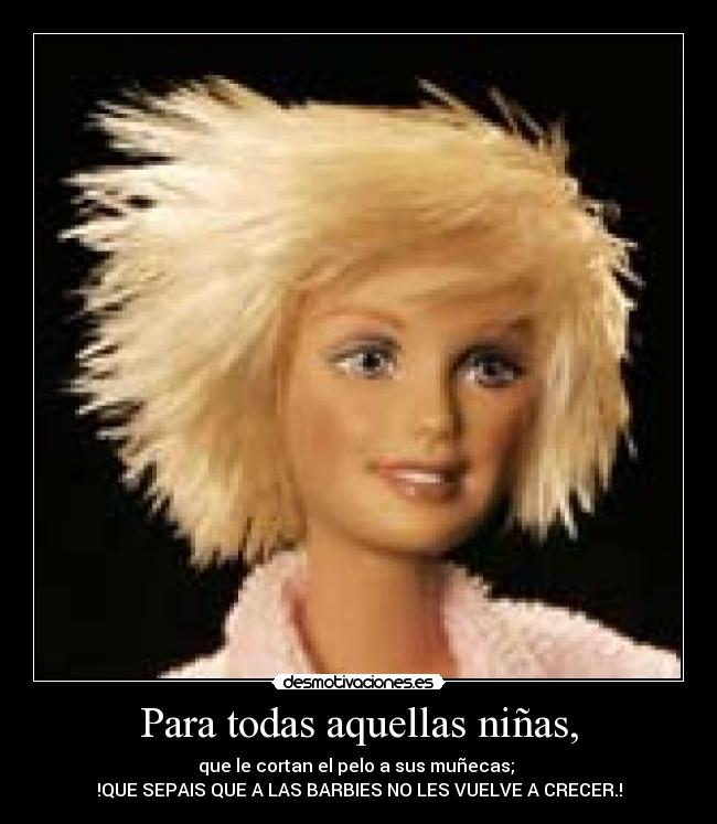 Para todas aquellas niñas, - 