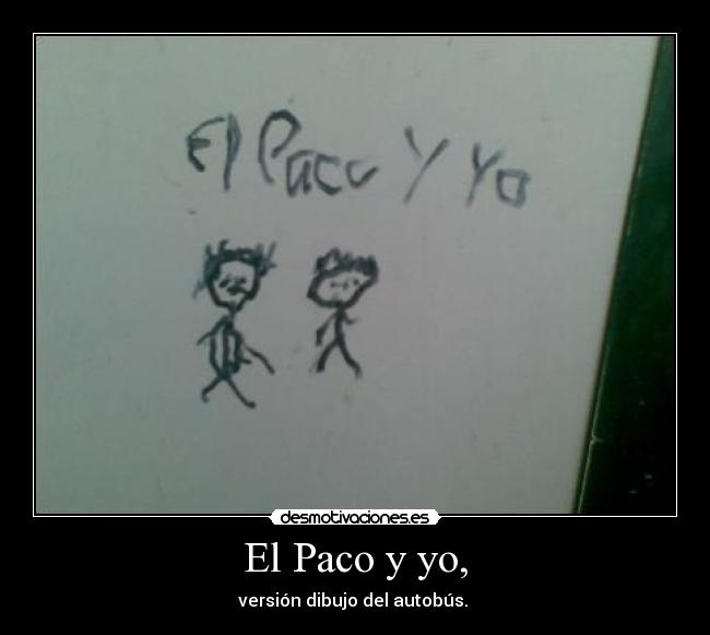 El Paco y yo, - versión dibujo del autobús.