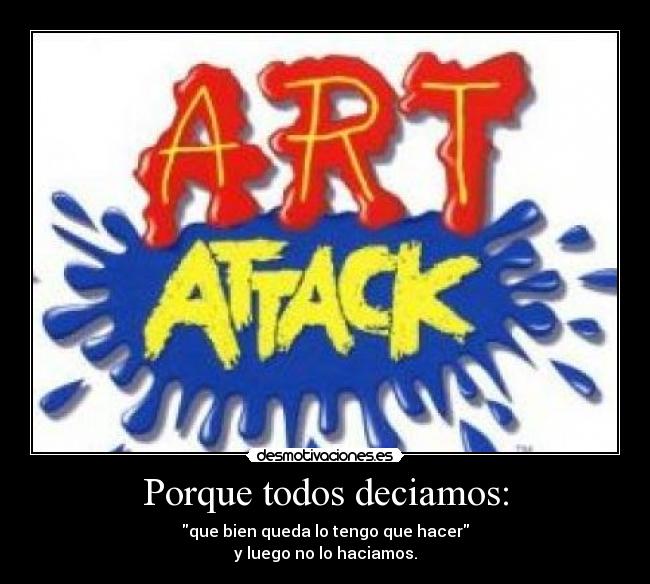 Porque todos deciamos: - 