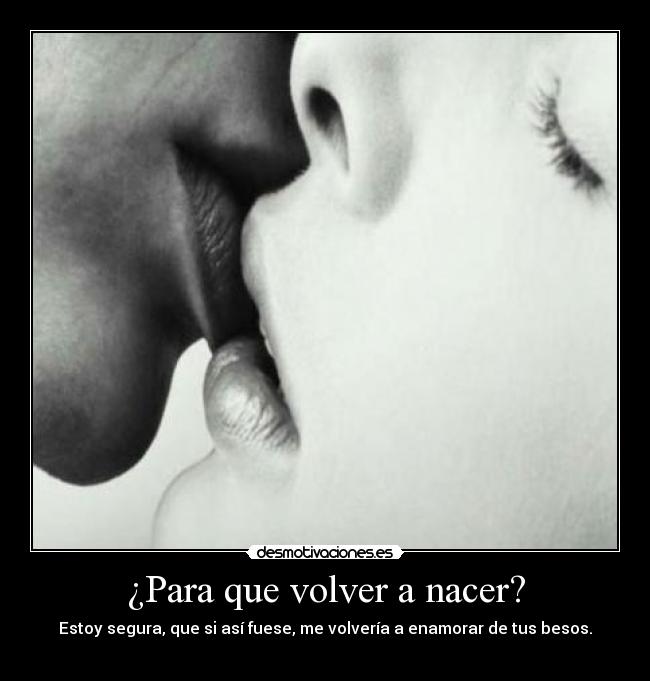 ¿Para que volver a nacer? - 