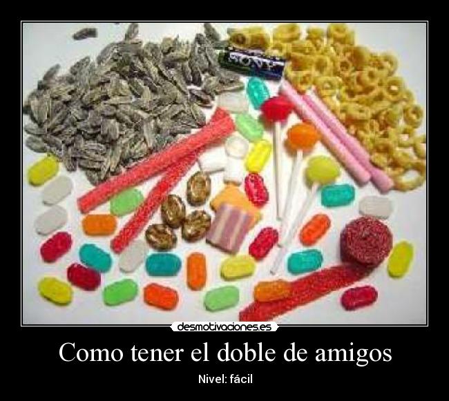 Como tener el doble de amigos -