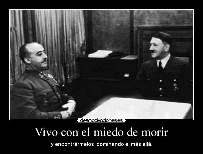 Vivo con el miedo de morir - 