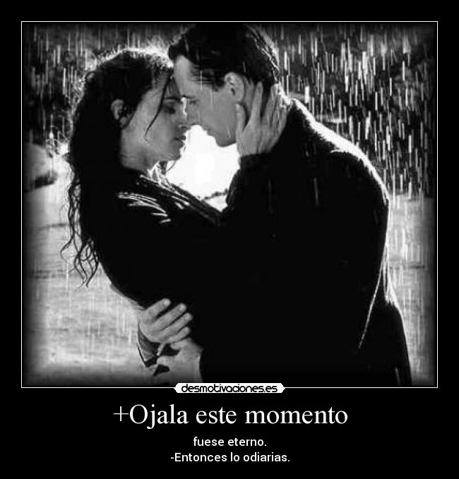 +Ojala este momento -