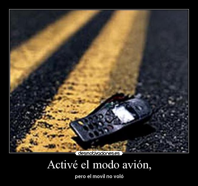 Activé el modo avión, - pero el movil no voló