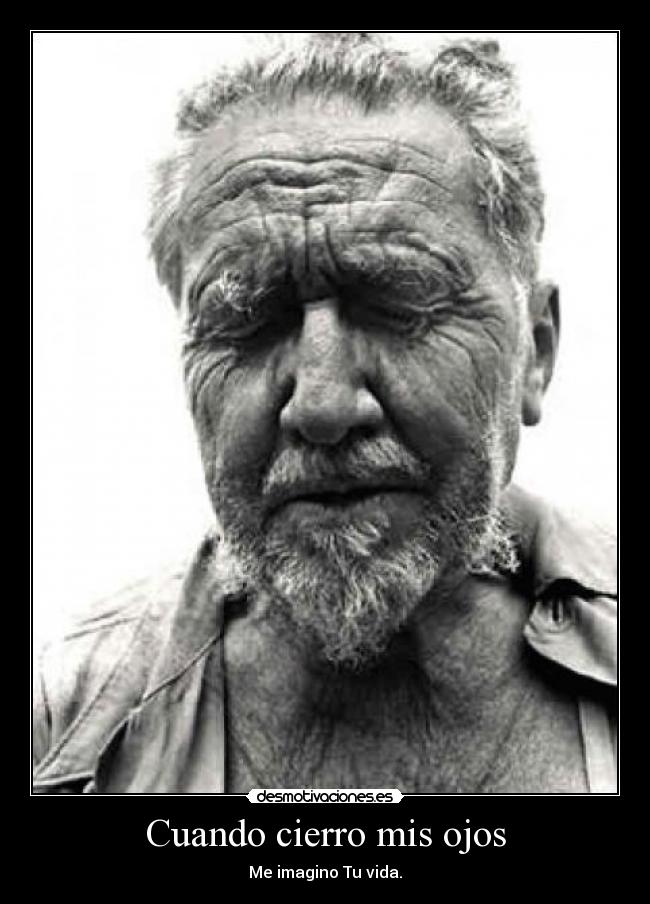 Cuando cierro mis ojos - Me imagino Tu vida.