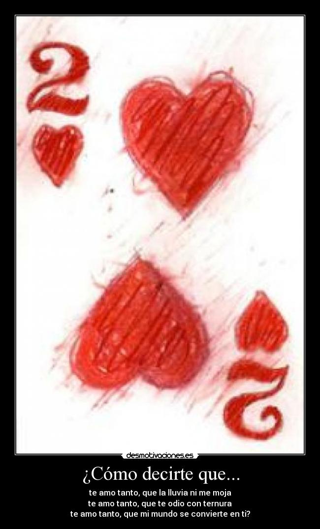 ¿Cómo decirte que... -