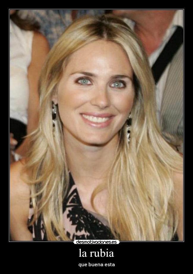 la rubia - que buena esta