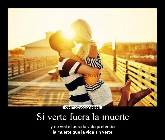 Si verte fuera la muerte -