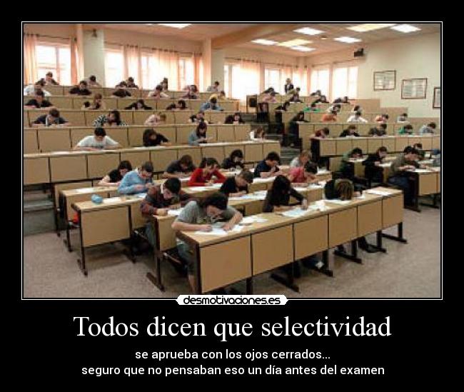 Todos dicen que selectividad -