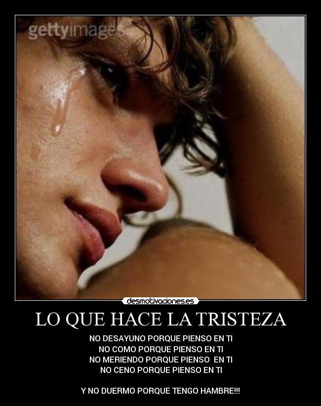 LO QUE HACE LA TRISTEZA - 