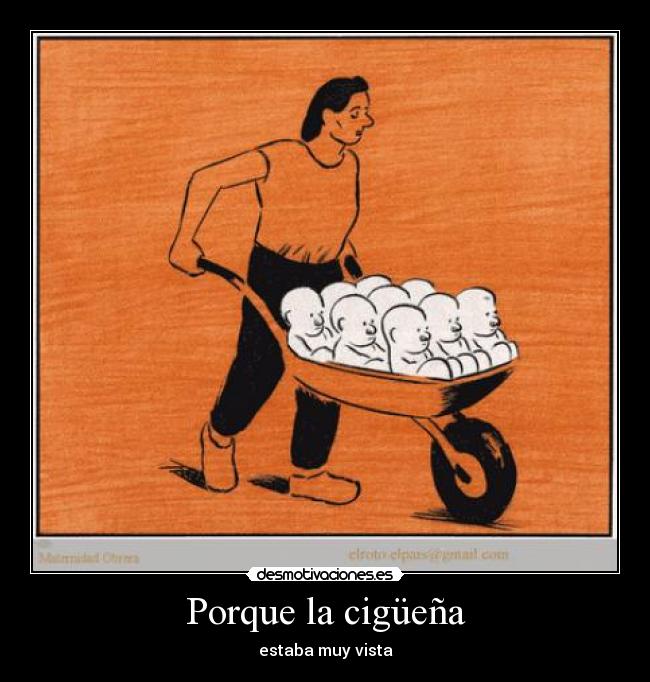 Porque la cigüeña - estaba muy vista