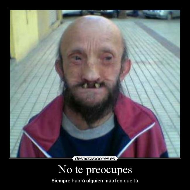 No te preocupes -