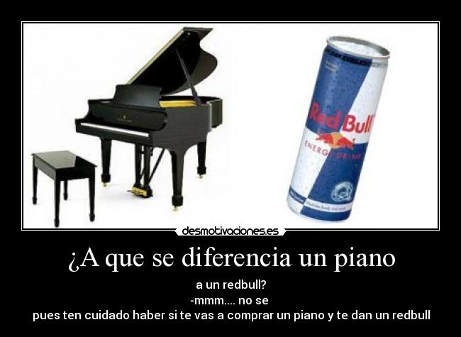 carteles que diferencia piano redbull desmotivaciones