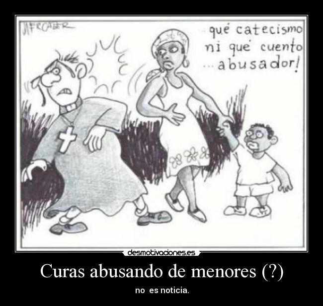 Curas abusando de menores (?) - no  es noticia.