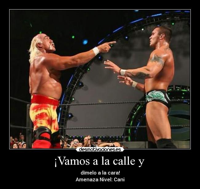 ¡Vamos a la calle y -