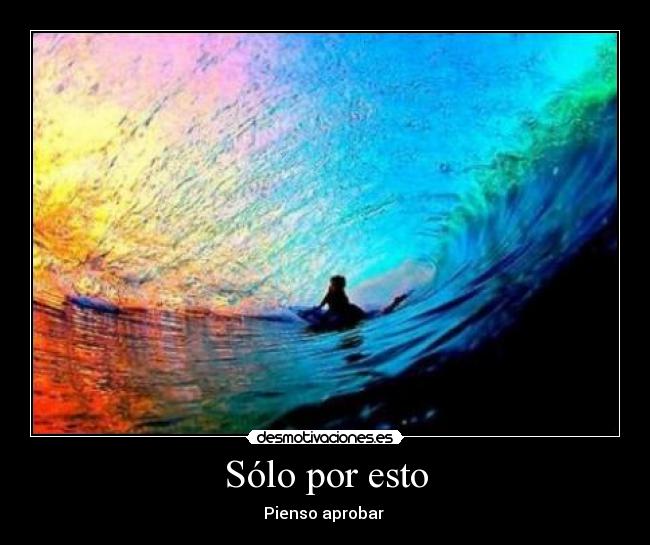 Sólo por esto - 