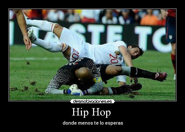 Hip Hop  - donde menos te lo esperas