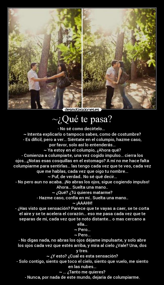 ~¿Qué te pasa? -