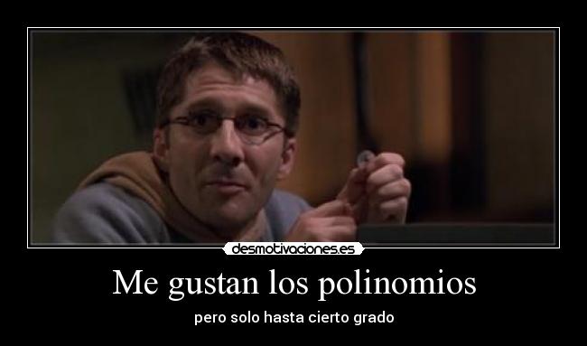 Me gustan los polinomios - 