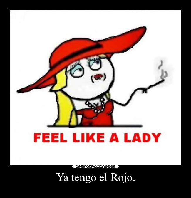 Ya tengo el Rojo. -