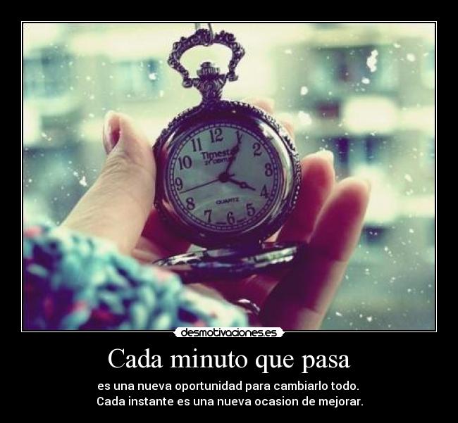 Cada minuto que pasa -