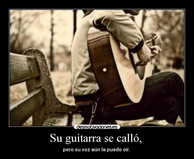 Su guitarra se calló,  - 