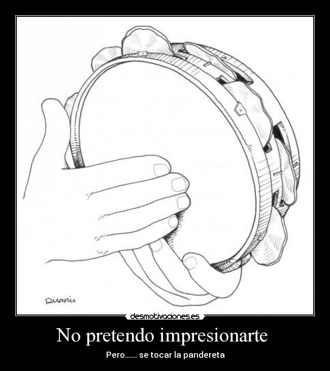 No pretendo impresionarte  - 