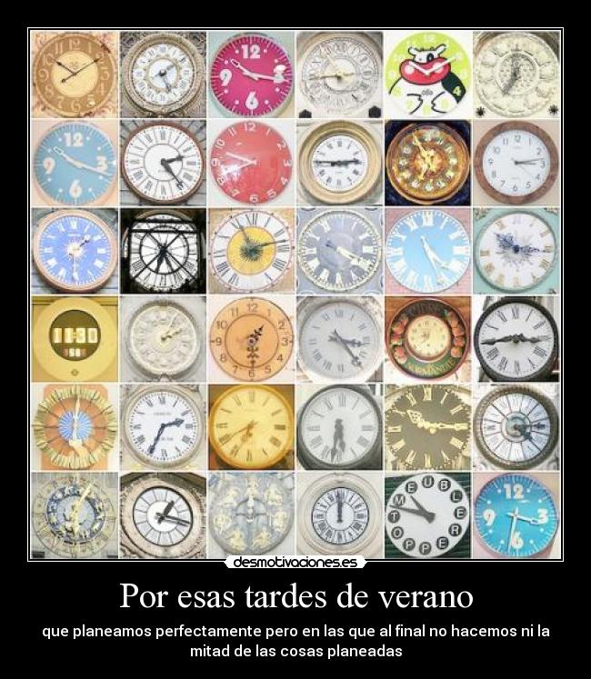 Por esas tardes de verano - que planeamos perfectamente pero en las que al final no hacemos ni la
mitad de las cosas planeadas