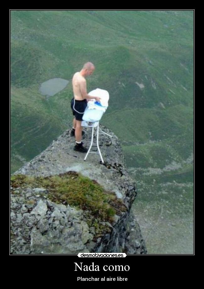 Nada como - Planchar al aire libre