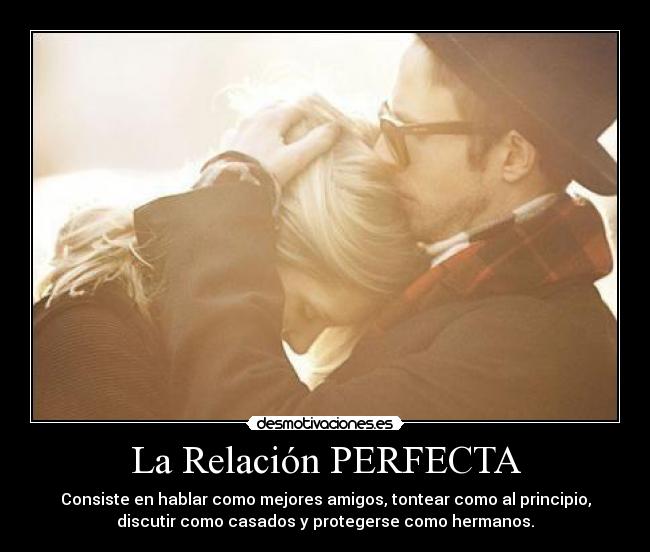 La Relación PERFECTA -