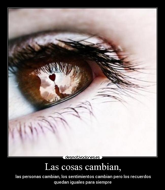 Las cosas cambian, - 