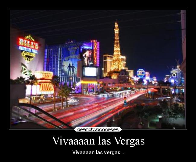 Vivaaaan las Vergas -