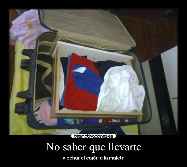 No saber que llevarte -