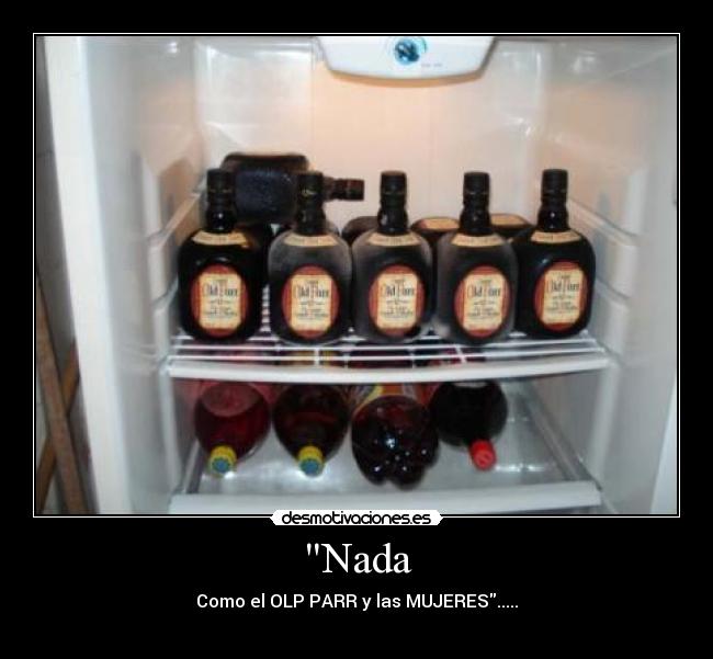Nada - Como el OLP PARR y las MUJERES.....
