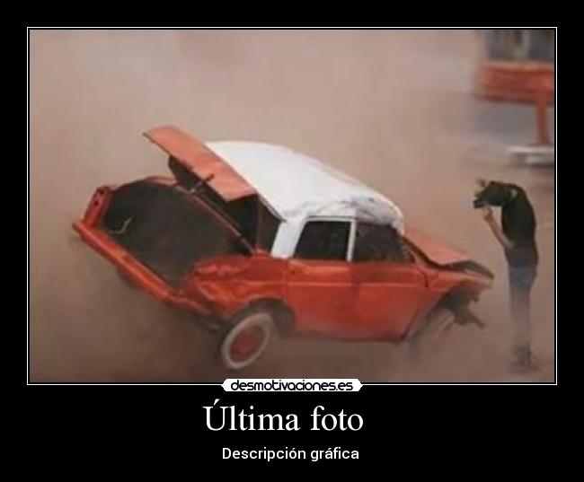 Última foto   - Descripción gráfica 