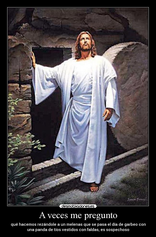 A veces me pregunto -