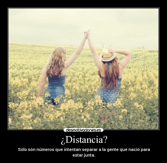 ¿Distancia? -