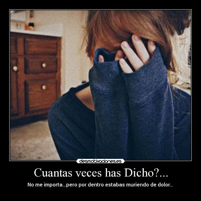 Cuantas veces has Dicho?... - 