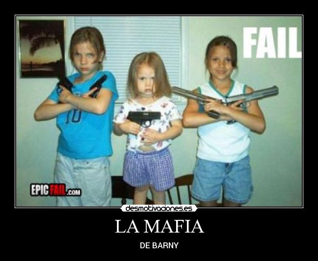 LA MAFIA - DE BARNY