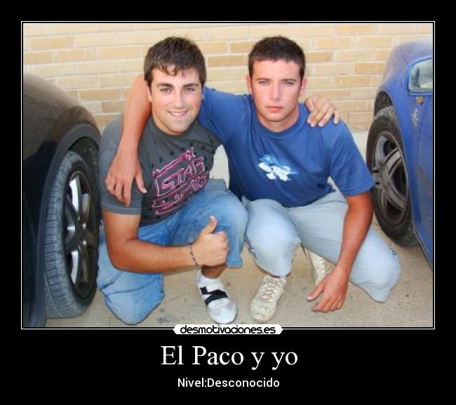 El Paco y yo - Nivel:Desconocido