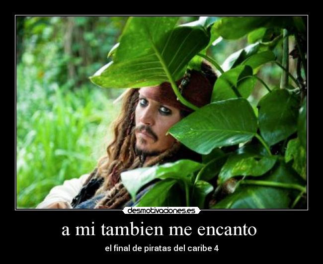 a mi tambien me encanto - el final de piratas del caribe 4