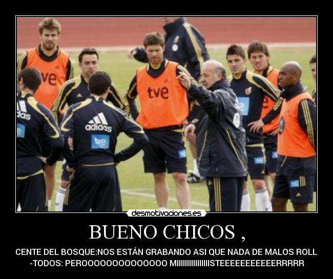 BUENO CHICOS , -