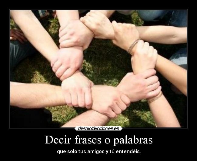 Decir frases o palabras -