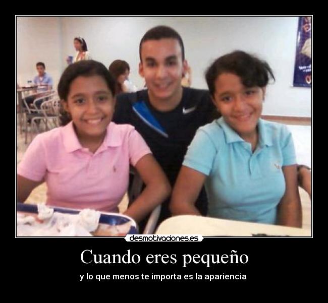 Cuando eres pequeño - 