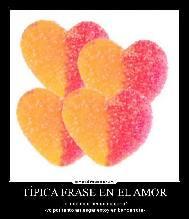 TÍPICA FRASE EN EL AMOR -