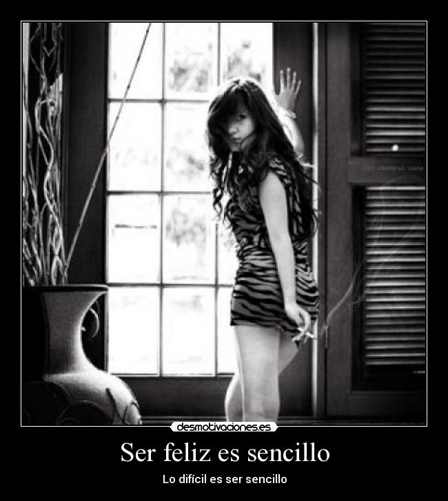 Ser feliz es sencillo -