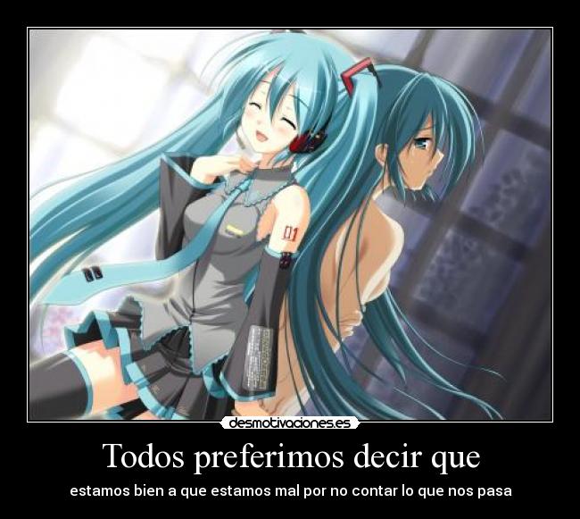 Todos preferimos decir que -