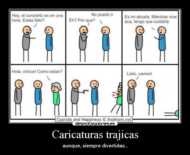 Caricaturas trajicas - aunque, siempre divertidas...