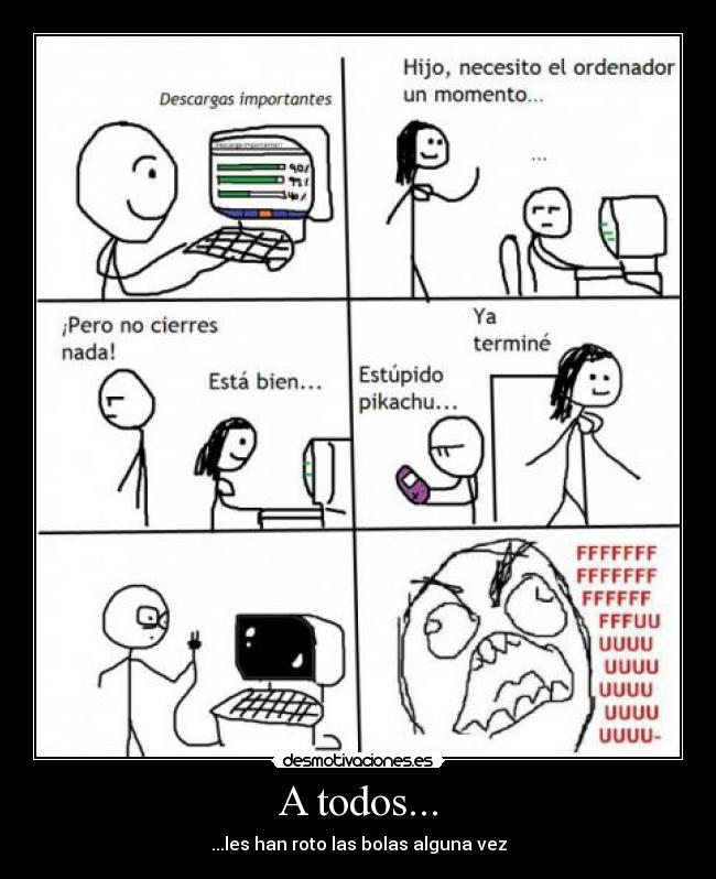 A todos... - ...les han roto las bolas alguna vez